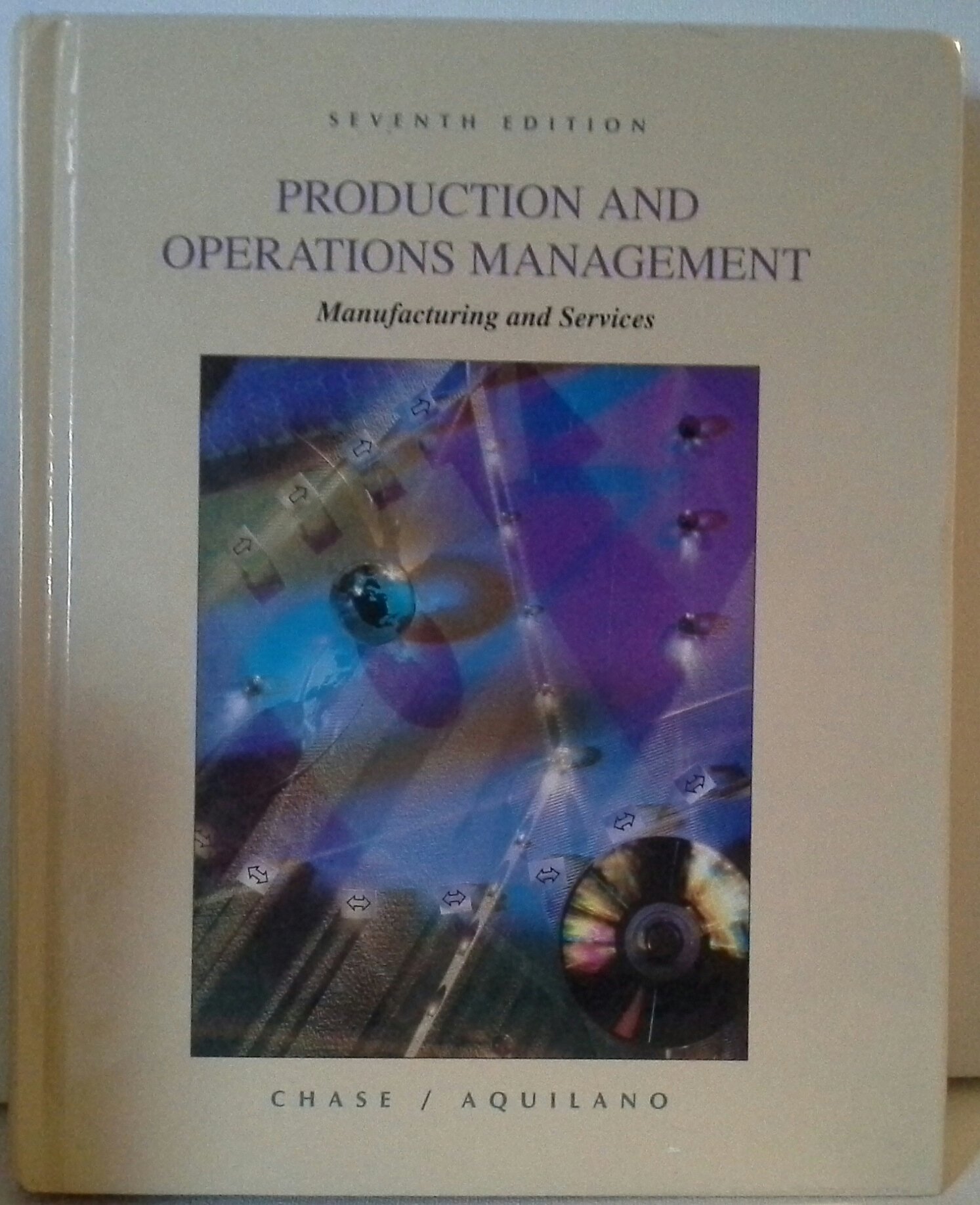 production and operations management manufacturing and services 7th edition chase, richard b., aquilano,