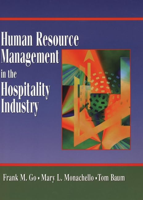 human resource management in the hospitality industry 1st edition go, frank m., monachello, mary l., baum,