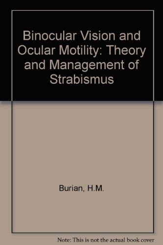 binocular vision and ocular motility theory and management of strabismus 4th edition gunter k. von noorden