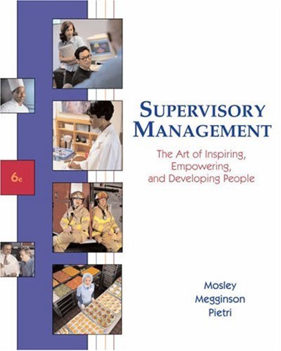 supervisory management the art of inspiring empowering and developing people 6th edition mosley, donald c.,