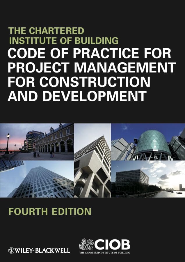 code of practice for project management for construction and development 4th edition ciob (the chartered