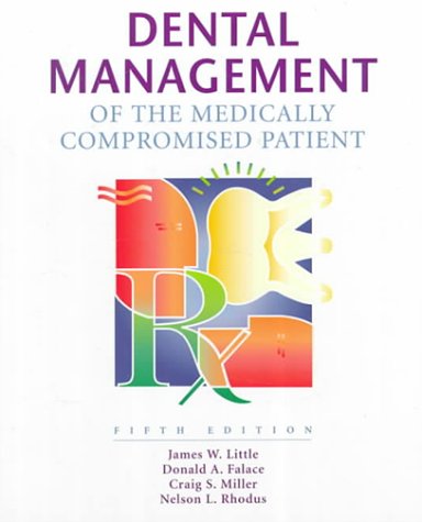 dental management of the medically compromised patient 5th edition little dmd  ms, james w., miller dmd  ms,