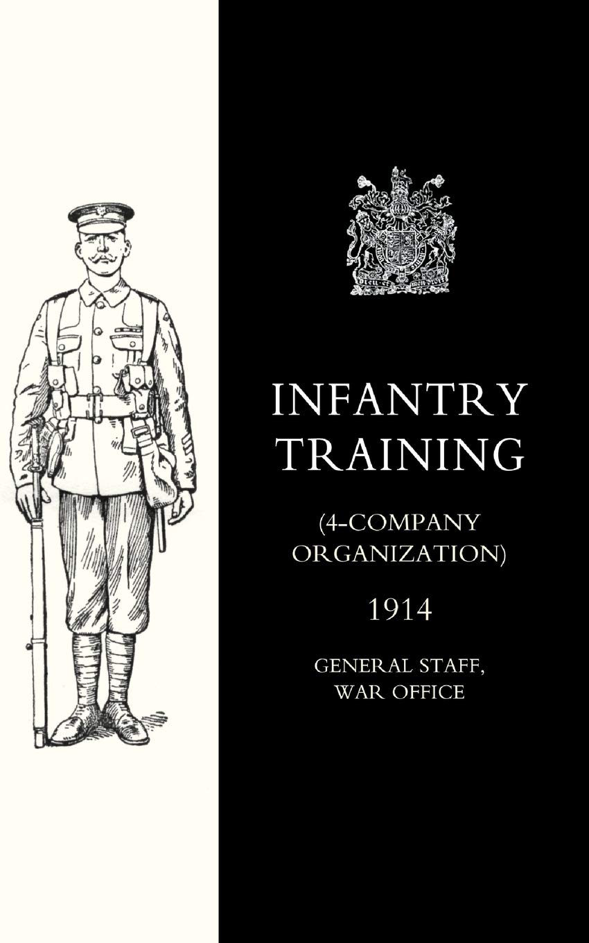 infantry training 1914 infantry training 1914  general staff 1843427052, 9781843427056