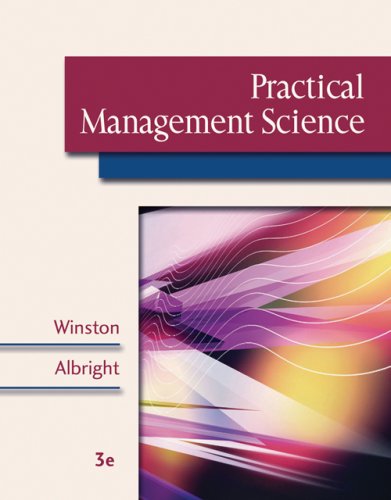 practical management science 3rd edition winston, wayne l., albright, s. christian 0534465129, 9780534465124