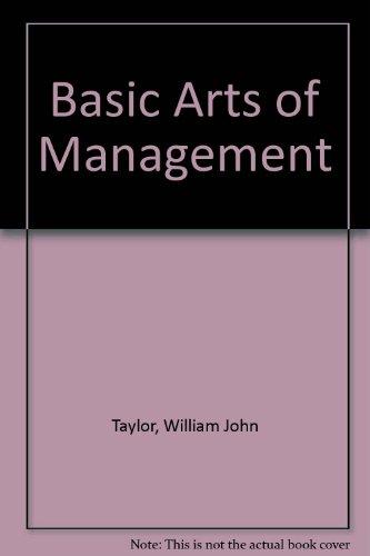 the basic arts of management  taylor, w. j 0220668124, 9780220668129