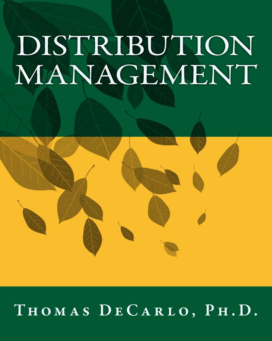 distribution management 5th edition decarlo, dr. thomas e. 1541267478, 9781541267473