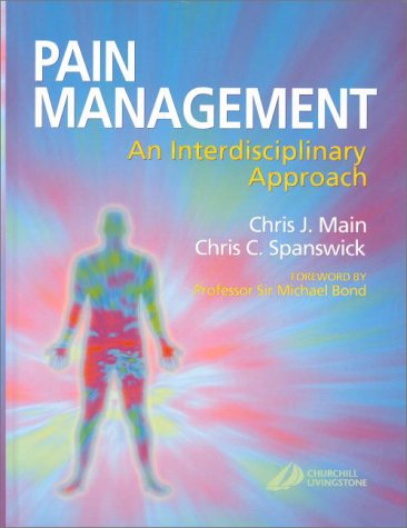 pain management an interdisciplinary approach 1st edition main phd  fbpss, chris j., spanswick mb  chb  frca,