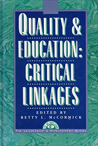 quality and education critical linkages  mccormick, betty l. 1883001048, 9781883001049