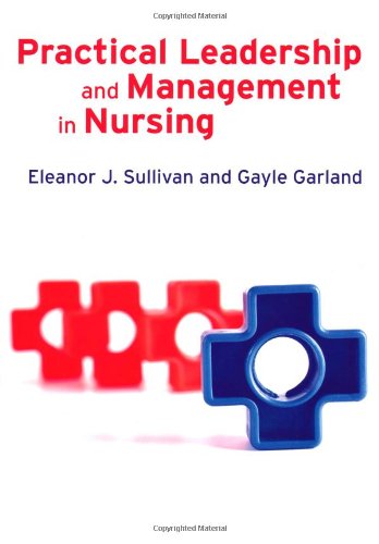 effective leadership and management in nursing  sullivan, eleanor j, garland, gayle, chin, helen 0132320274,