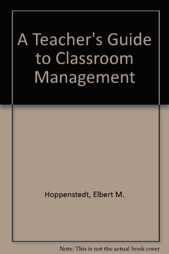 a teachers guide to classroom management  hoppenstedt, elbert m. 0398057184, 9780398057183