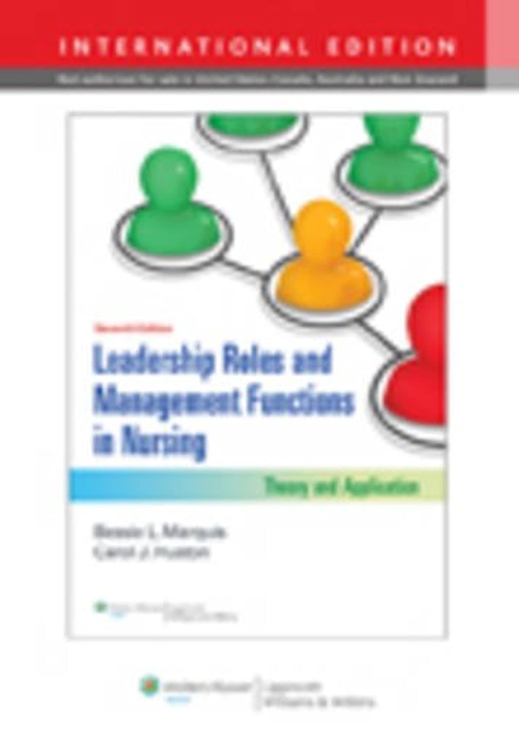 leadership roles and management functions in nursing theory and application 7th revised international edition