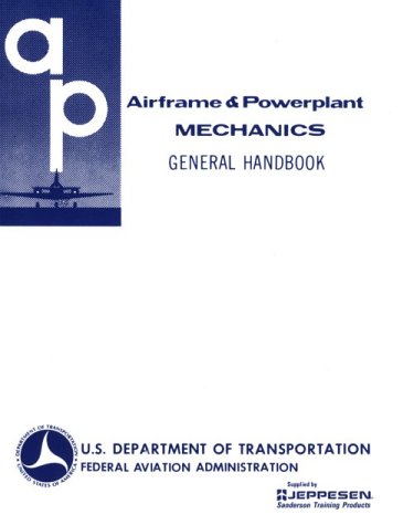 airframe and powerplant mechanics general handbook revised edition federal aviation association 089100078x,