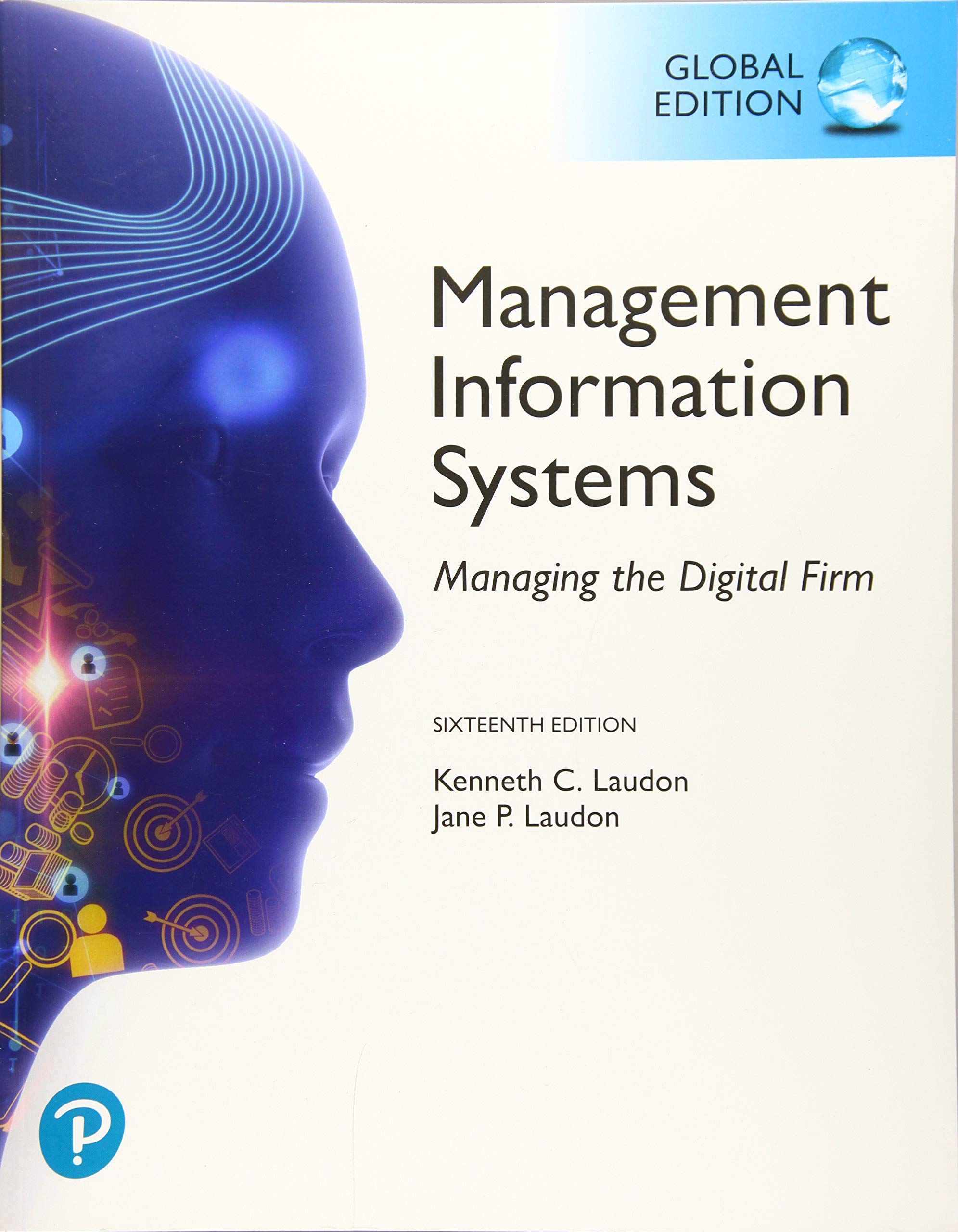 management information systems managing the digital fir global edition 16th edition laudon, kenneth c., jane