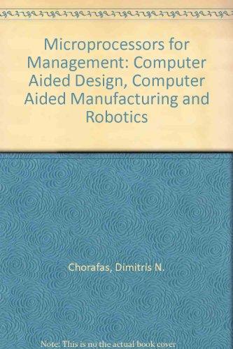microprocessors for management cad ca and robotics  chorafas, dimitris n 0894331833, 9780894331831