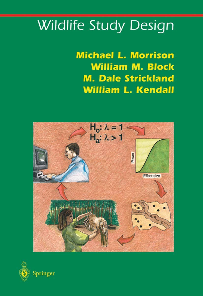 wildlife study design corrected edition morrison, michael l., kendall, w.l., block, william m., strickland,