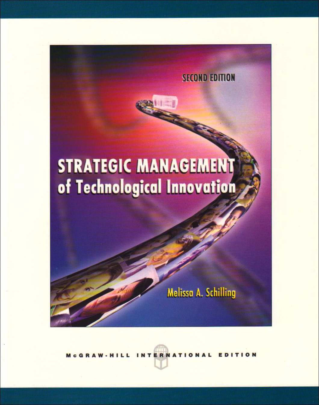 strategic management of technological innovation 2nd edition melissa a. schilling 0071259422, 9780071259422