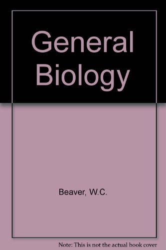 general biology the science of biology 8th edition beaver, william c 080160544x, 9780801605444