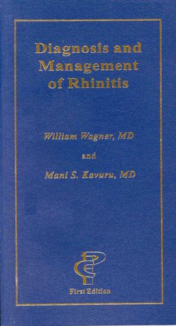 diagnosis and management of rhinitis 1st edition wagner, wm., kavuru, mani s. 1884735029, 9781884735028