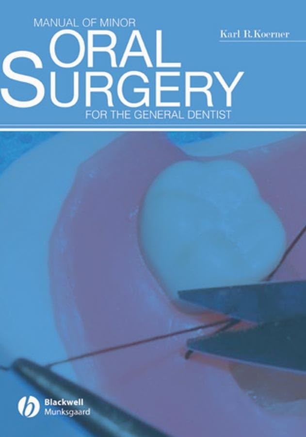 manual of minor oral surgery for the general dentist 1st edition koerner, karl r. 0813805597, 9780813805597