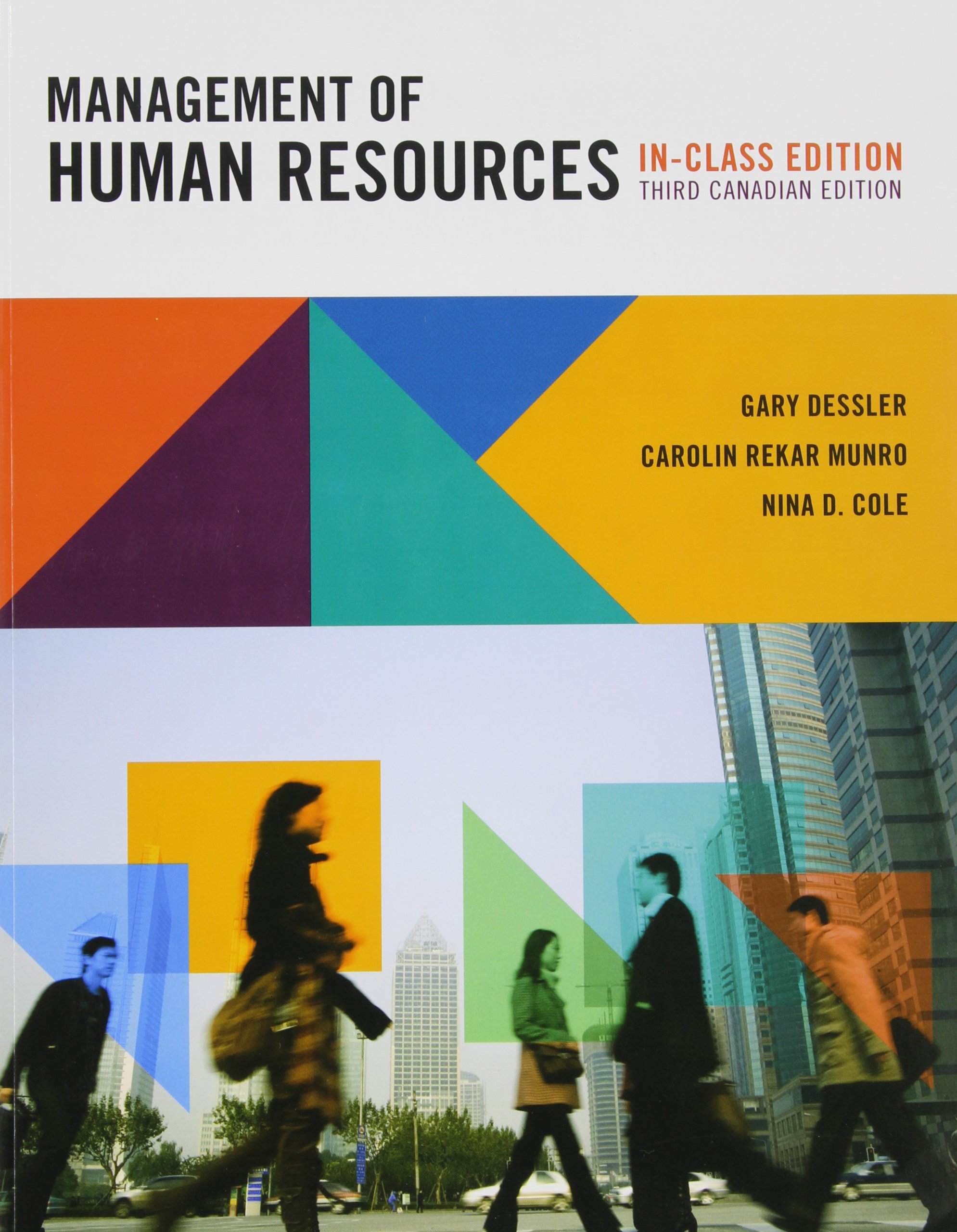 management of human resources third canadian edition in class edition  dessler, gary, cole, nina d., munro,
