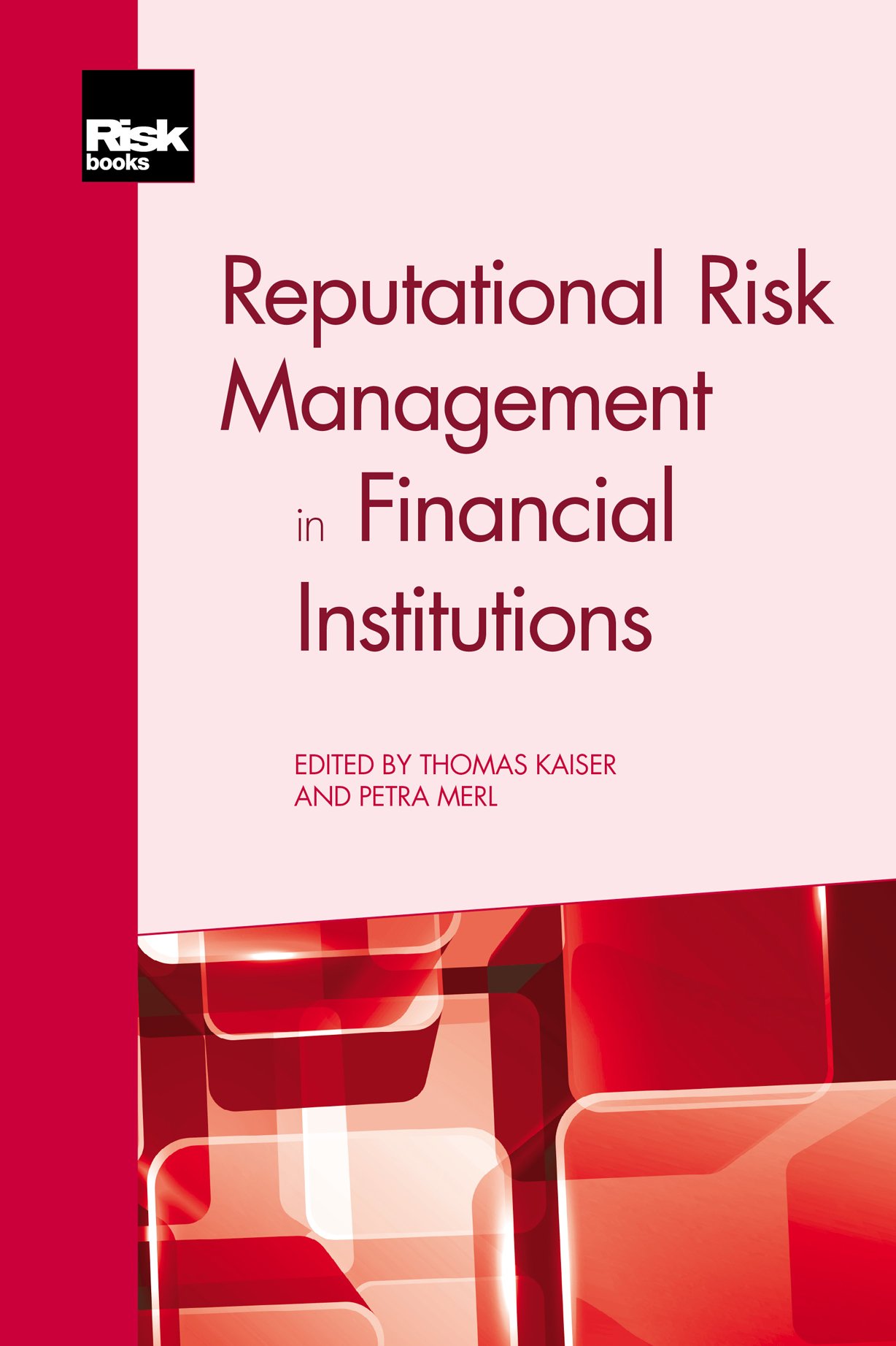 reputational risk management in financial institutions  thomas kaiser, petra merl 1782721010, 9781782721017