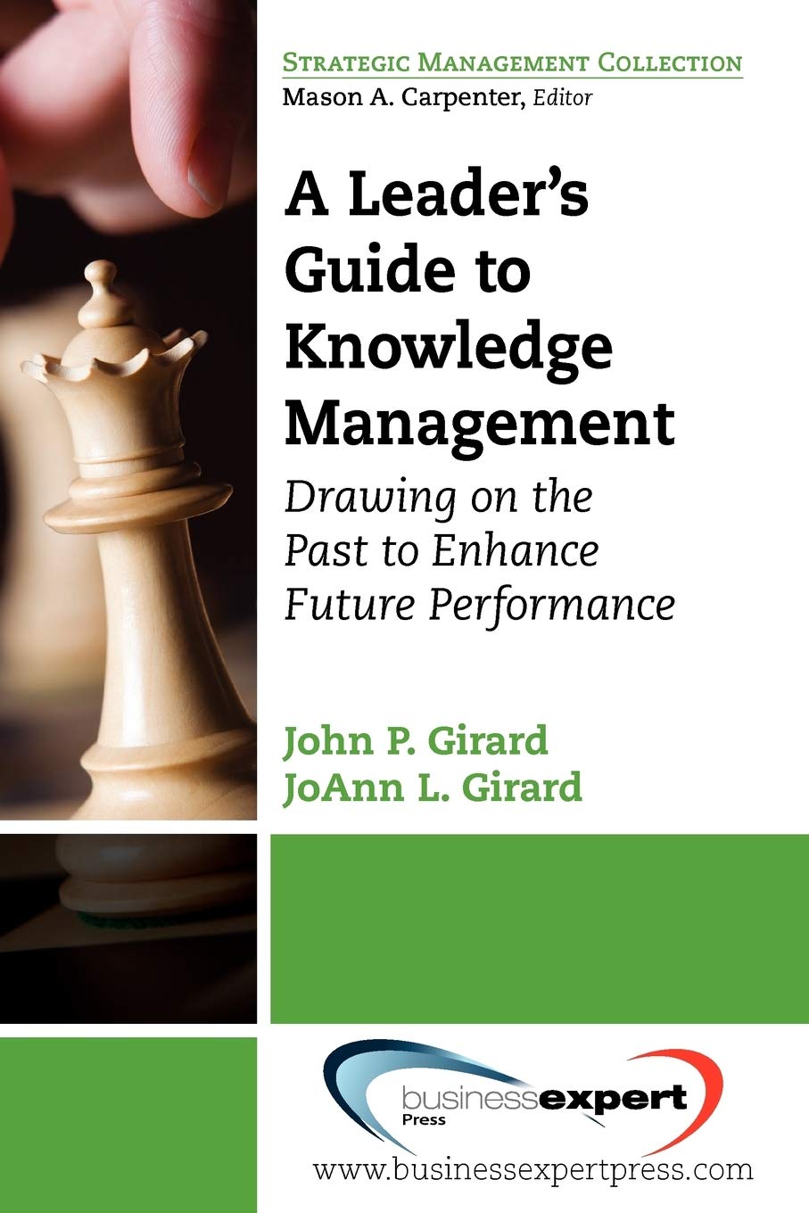 a leaders guide to knowledge management drawing on the past to enhance future performance  john girard