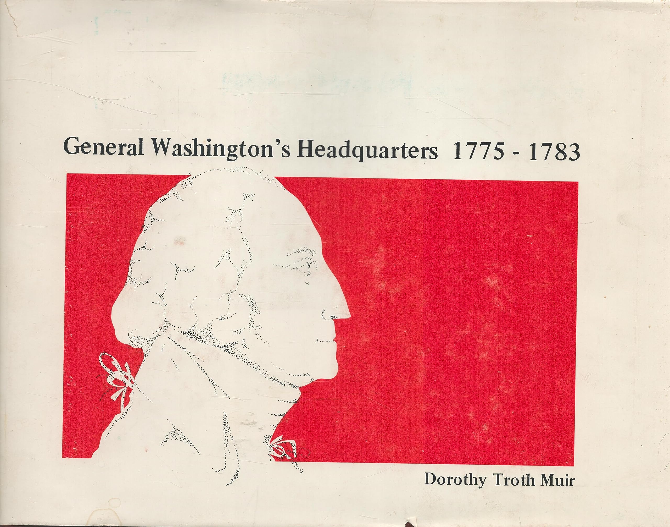 general washingtons headquarters 1775 1783  muir, dorothy troth 0916624064, 9780916624064