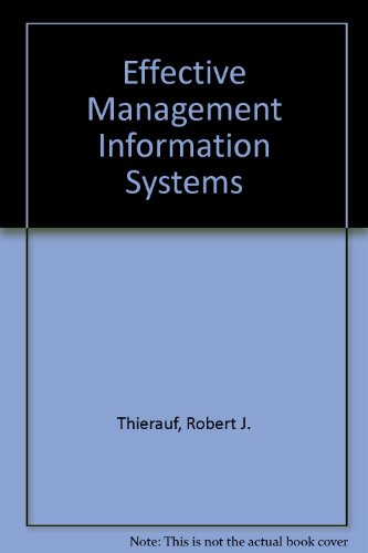 effective management information systems accent on current practices subsequent edition thierauf, robert j.