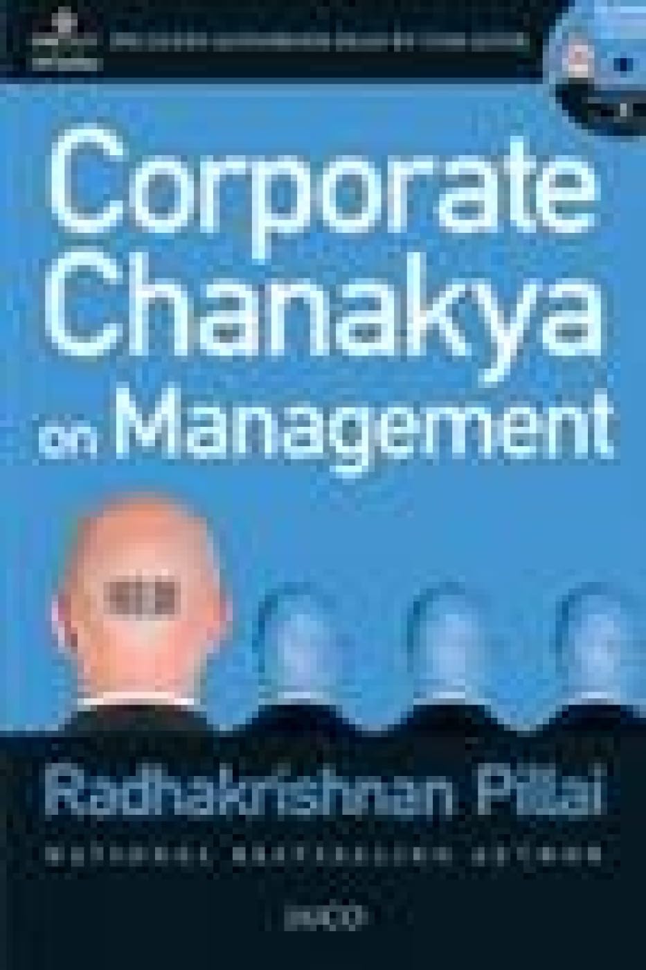 corporate chanakya on management  radhakrishnan pillai 8184953429, 9788184953428