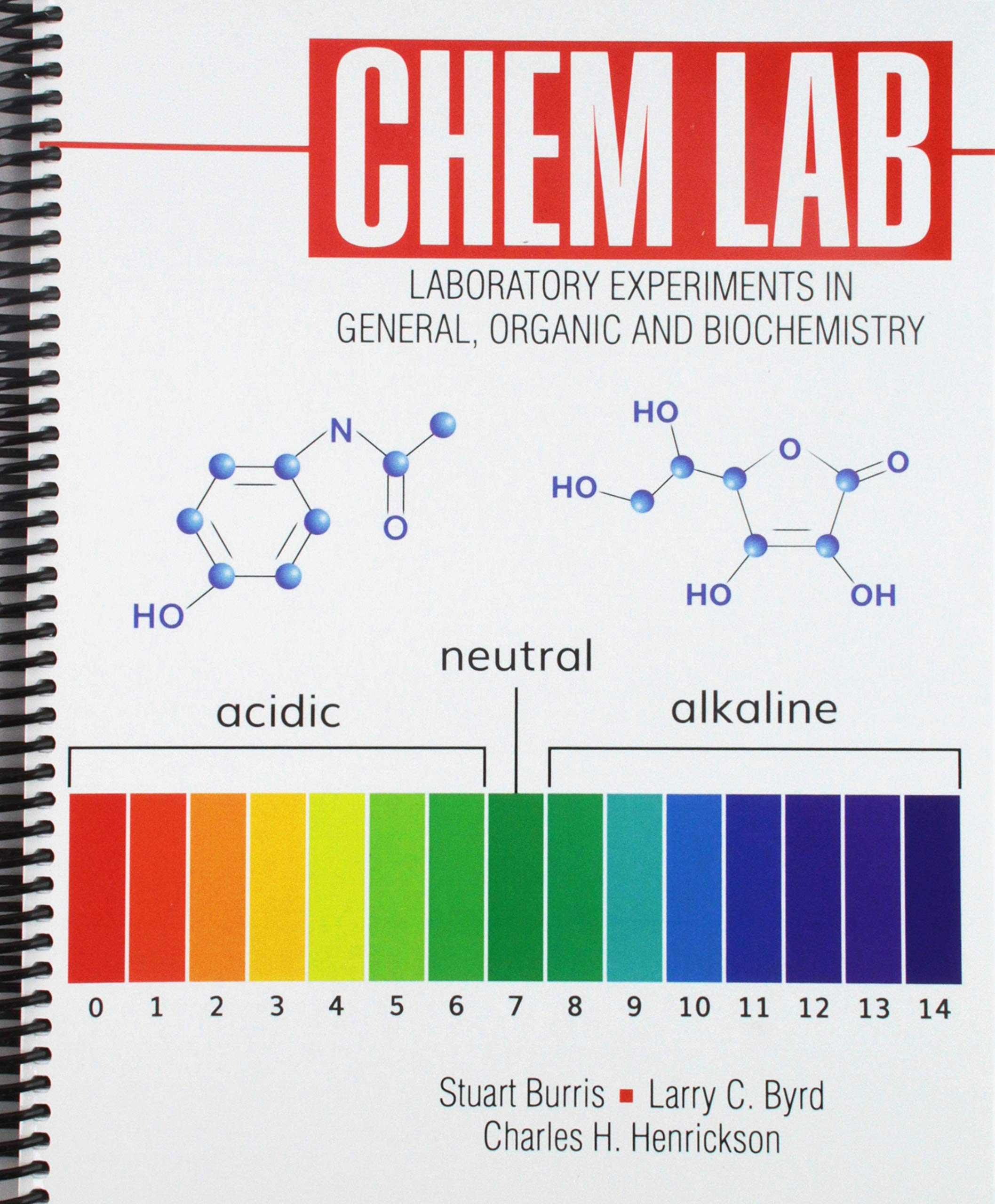 chem lab experiments in general organic and biochemistry 3rd edition charles h henrickson, larry byrd, stuart