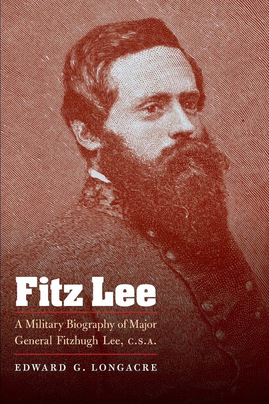 fitz lee a military biography of major general fitzhugh lee c s a 1st edition longacre, edward g. 0803230087,