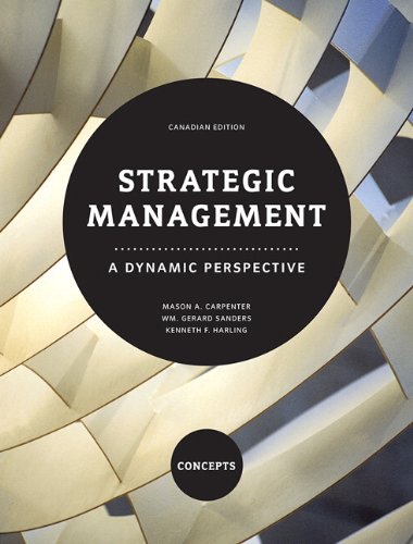 strategic management a dynamic perspective concepts first canadian edition 1st edition carpenter, mason a.,