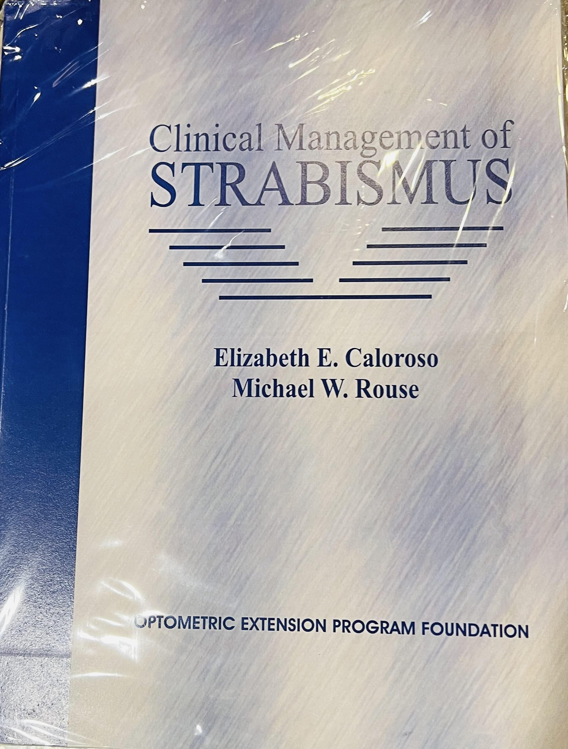 clinical management of strabismus  caloroso, elizabeth e., rouse, michael w. 0929780159, 9780929780153
