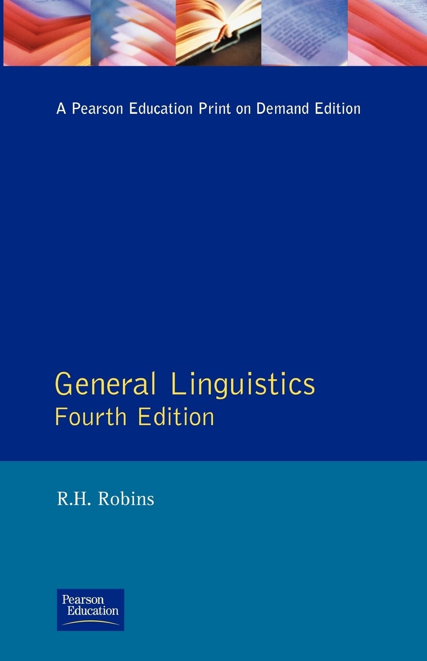 general linguistics 4th edition robins, r.h. 0582291445, 9780582291447