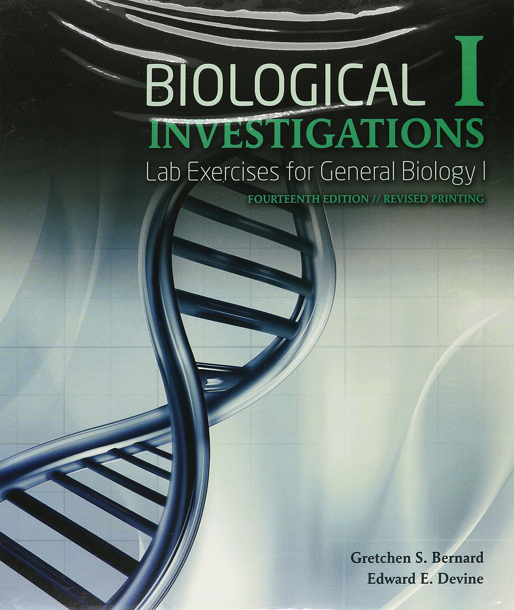biological investigations i lab exercises for general biology i 14th edition edward devine, gretchen bernard