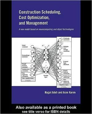 construction scheduling cost optimization and management a new model based on neurocomputing and object