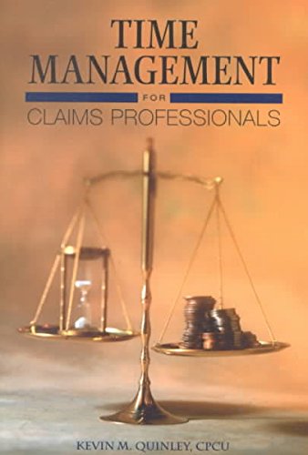 time management for claims professionals quinley, kevin m. 0963495712, 9780963495716