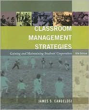 classroom management strategies gaining and maintaining students cooperation subsequent edition cangelosi,