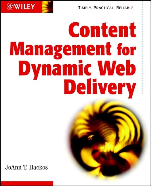 content management web delivery 1st edition joann t. hackos 0471085863, 9780471085867