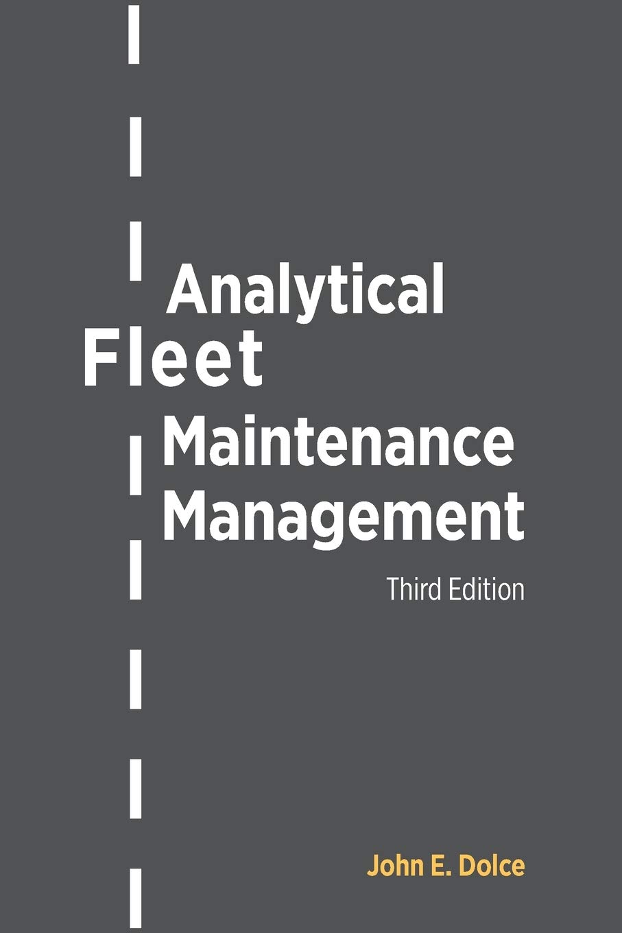 analytical fleet maintenance management 3rd edition john dolce 0768016843, 9780768016840