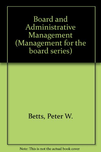 the board and administrative management 1st edition p. w betts 0220663386, 9780220663384