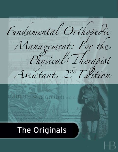 fundamental orthopedic management for the physical therapist assistant 2nd edition shankman pta, gary a.,