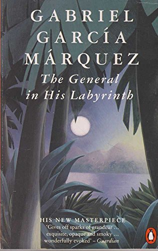 general in his labyrinth edition gabr garcia marquez 0140157433, 9780140157437