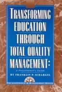 transforming education through total quality management a practitioners guide  schargel, franklin p.