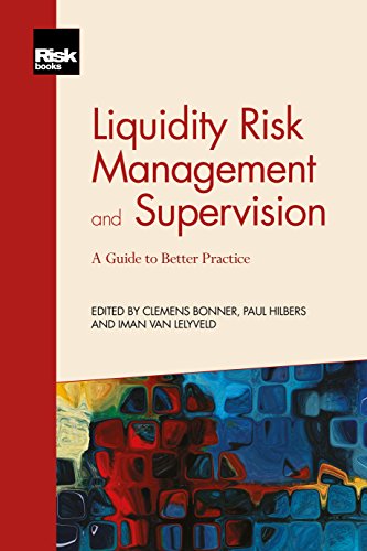 liquidity risk management and supervision a guide to better practice  edited by iman van lelyveld, paul