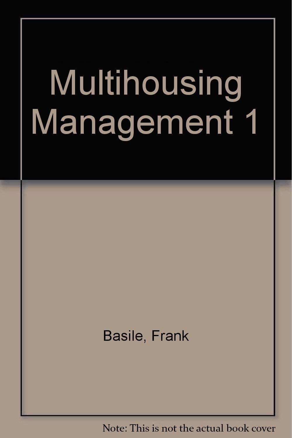 multihousing management 1 revised, subsequent edition basile, frank, caruso, george c. 0867182865,
