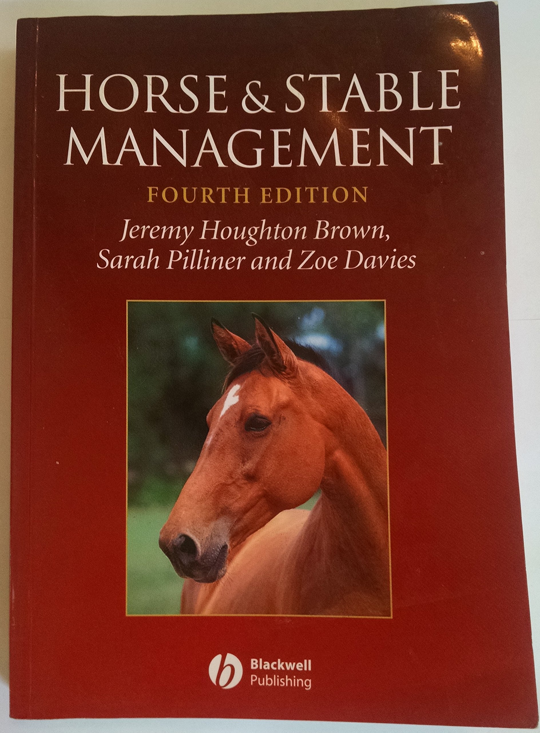 horse and stable management 4th edition brown, jeremy houghton, pilliner, sarah, davies, zoe 1405100079,