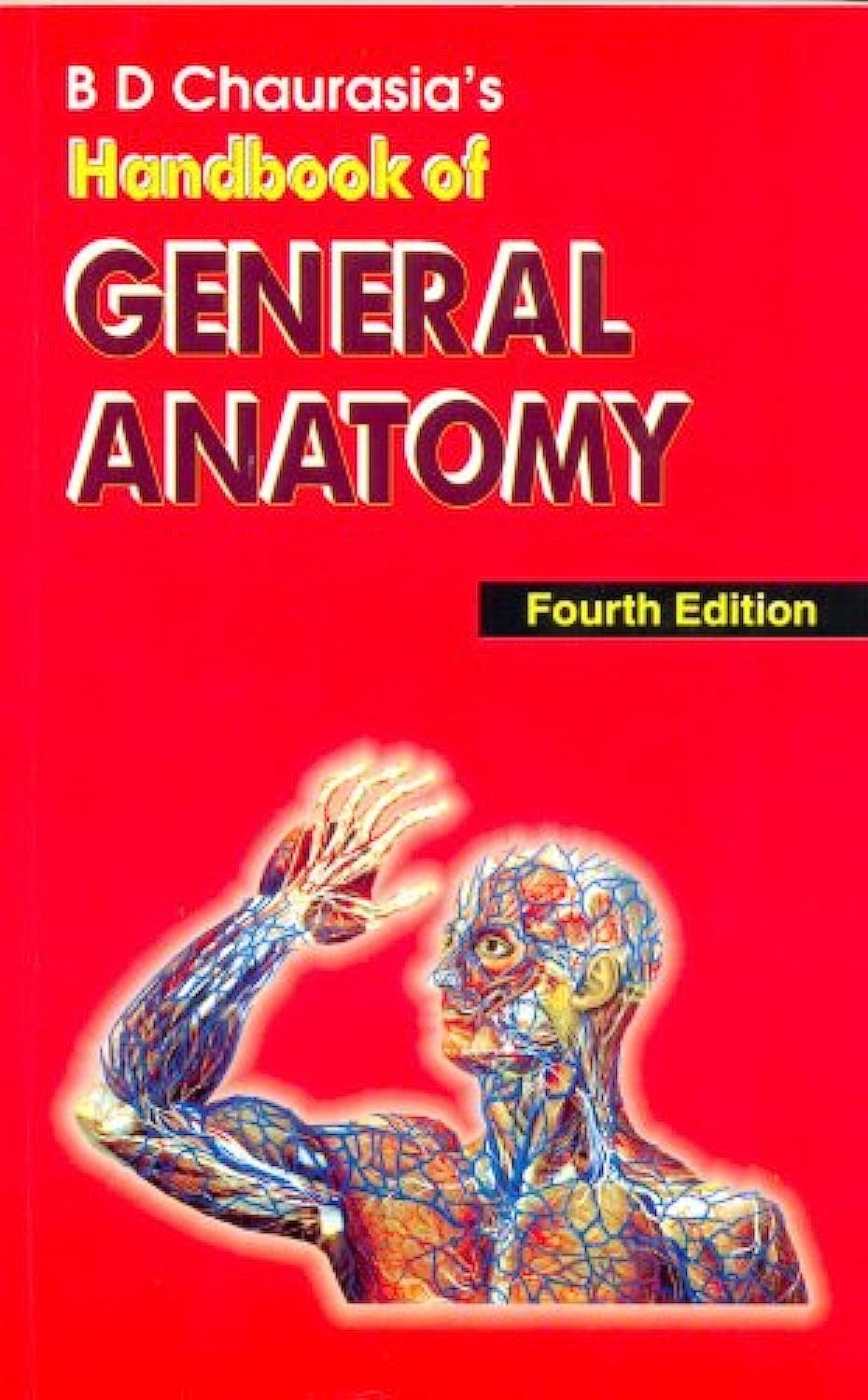 bd chaurasias handbook of general anatomy 4th edition chaurasia b. d. 812391654x, 9788123916545