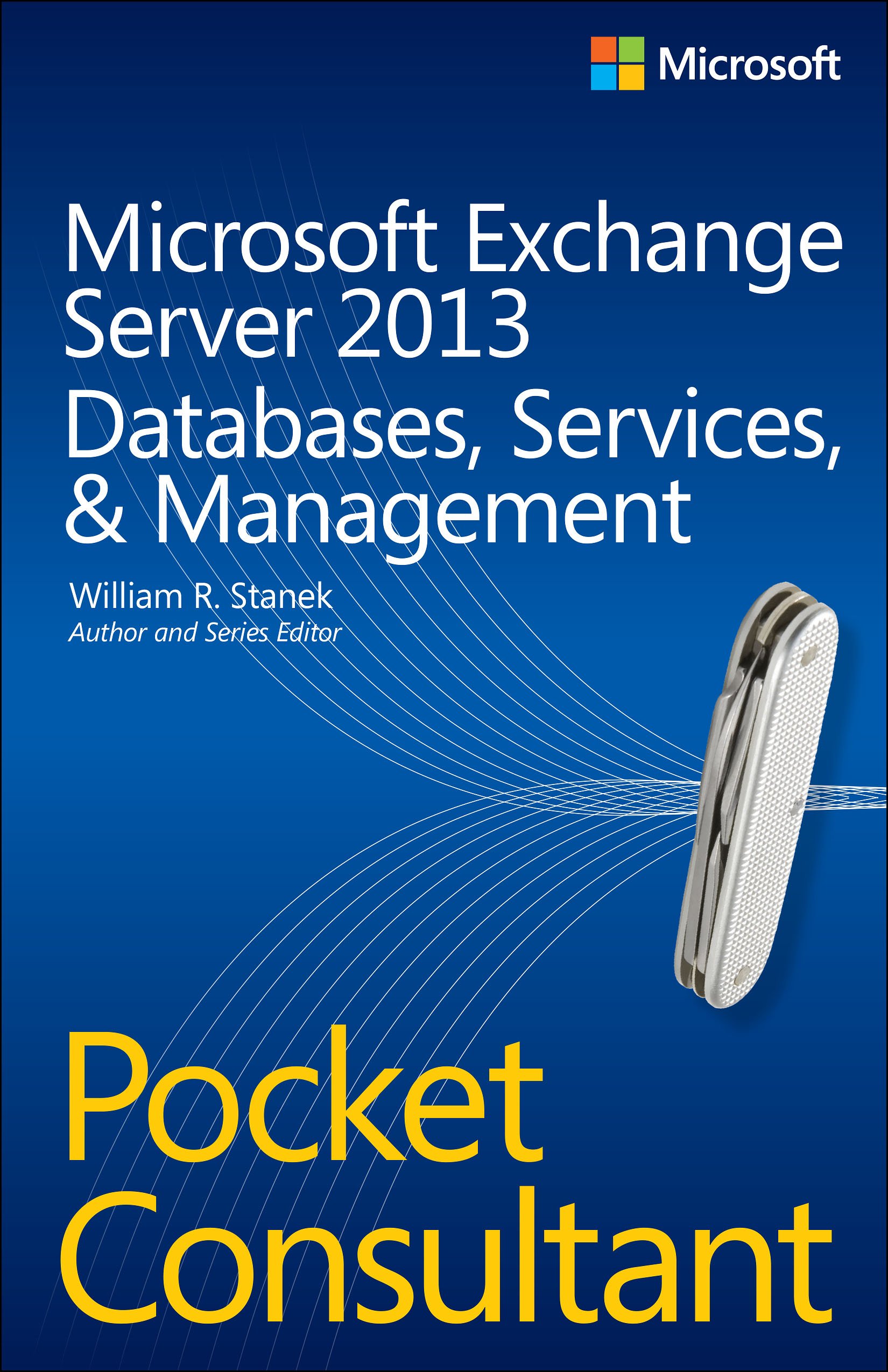 microsoft exchange server 2013 pocket consultant databases services and management 1st edition stanek,