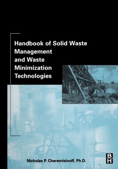 handbook of solid waste management and waste minimization technologies 1st edition cheremisinoff consulting
